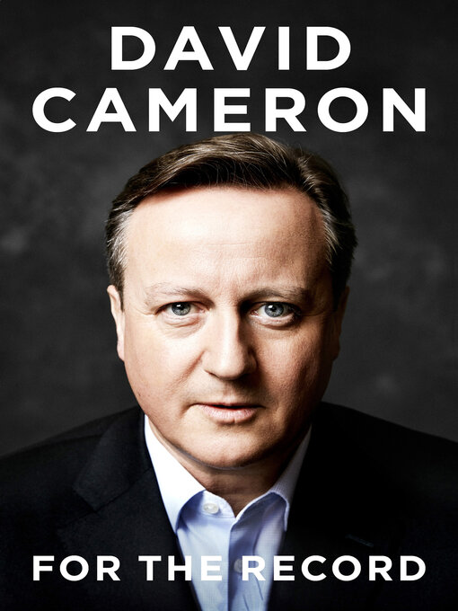 Title details for For the Record by David Cameron - Available